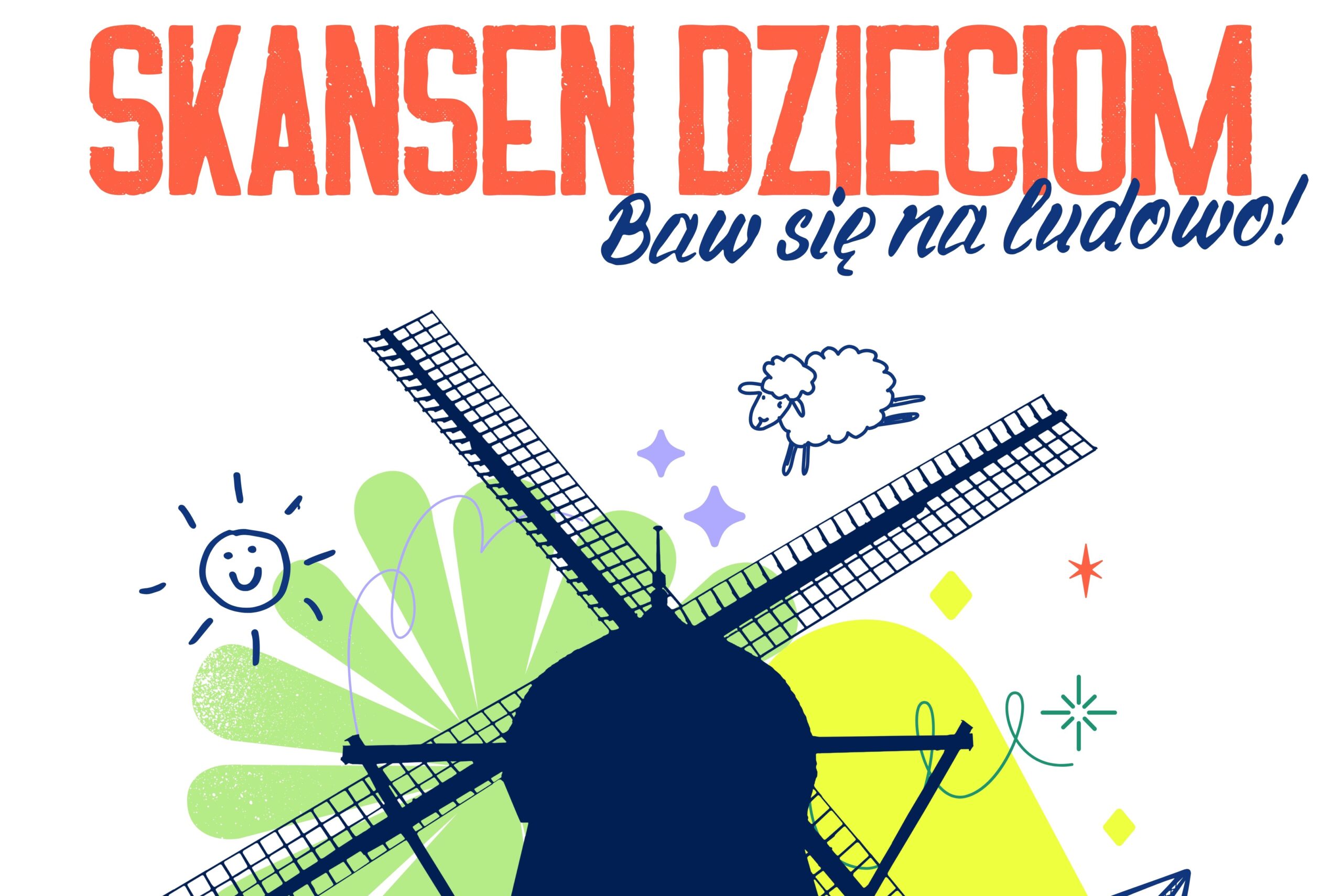 Skansen Dzieciom - Baw się na ludowo!