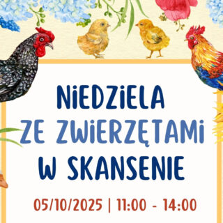 Niedziela ze zwierzętami w Skansenie