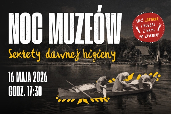Noc Muzeów 2026 – Sekrety dawnej higieny